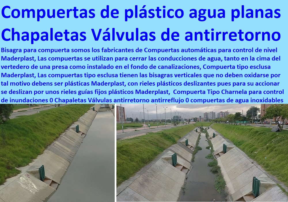 Compuerta Tipo Charnela para control de inundaciones 0 Plantas de tratamiento de aguas residuales ptar, como se hace plantas de tratamiento de aguas potables ptap, rápido donde puedo comprar cerca de mí, tapas de cámaras de inspección, plantas de tratamiento de lodos residuales ptl ptlr, asistencia inmediata, tanques subterráneos ptar ptap ptl,  desarenador, cotizar en línea skimmer, trampa de grasas, cajas de inspección, tapas de tanques, fábrica de piezas en polipropileno, comprar online,  tanques subterráneos, somos fabricantes de compuertas, teléfono celular whatsapp, Chapaletas Válvulas antirretorno antirreflujo 0 compuertas de agua 0 compuertas planas de rodillos 0 compuertas deslizantes para presas 0 Compuertas Acero plástico Esclusas Compuerta Tipo Charnela para control de inundaciones 0 Chapaletas Válvulas antirretorno antirreflujo 0 compuertas de agua 0 compuertas planas de rodillos 0 compuertas deslizantes para presas 0 Compuertas Acero plástico Esclusas